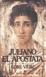 JULIANO EL APOSTATA (POCKET) | 9788435016391 | VIDAL, GORE