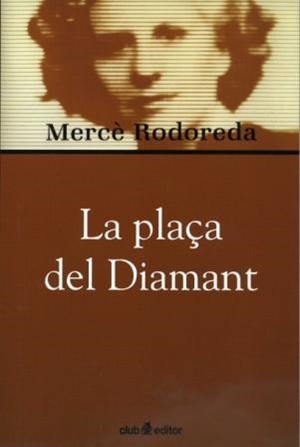 PLAÇA DEL DIAMANT, LA -BIBL. MERCE RODOREDA- | 9788473290968 | RODOREDA, MERCE