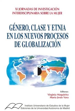 GENERO CLASE Y ETNIA EN LOS NUEVOS PROCESOS DE GLOBALIZACION | 9788474776201 | MAQUIEIRA, VIRGINIA (ED.)