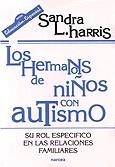 HERMANOS DE NIÑOS CON AUTISMO, LOS | 9788427713406 | HARRIS, SANDRA L.