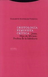CRISTOLOGIA FEMINISTA CRITICA | 9788481644302 | SCHUSSLER FIORENZA, ELISABETH