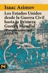 ESTADOS UNIDOS DESDE LA GUERRA CIVIL HASTA LA PRIMERA GUERRA | 9788420637846 | ASIMOV, ISAAC