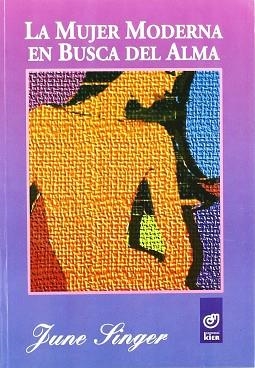 MUJER MODERNA EN BUSCA DEL ALMA, LA | 9789501707397 | SINGER, JUNE