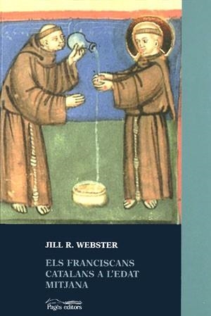 FRANCISCANS CATALANS A L'EDAT MITJANA, ELS | 9788479357269 | WEBSTER, JILL R.