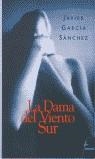 DAMA DEL VIENTO SUR, LA | 9788466600835 | GARCIA SANCHEZ, JAVIER