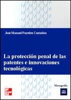 PROTECCION PENAL DE LAS PATENTES E INNOVACIONES TECNOLOGICAS | 9788448128432 | PAREDES CASTAÑON, JOSE MANUEL