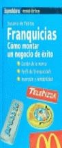 FRANQUICIAS COMO MONTAR UN NEGOCIO DE EXITO | 9788478809622 | PABLOS, SUSANA DE