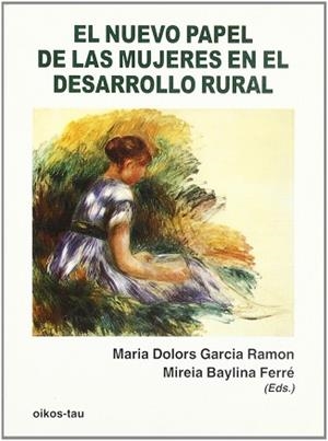 NUEVO PAPEL DE LAS MUJERES EN EL DESARROLLO RURAL, EL | 9788428109918 | GARCIA RAMON, M.DOLORES