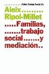 FAMILIAS TRABAJO SOCIAL Y MEDICACION | 9788449310171 | RIPOL MILLET, ALEIX