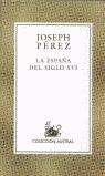 ESPAÑA DEL SIGLO XVI, LA (AUSTRAL) | 9788423917037 | PEREZ, JOSEPH