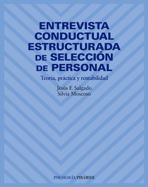 ENTREVISTA CONDUCTUAL ESTRUCTURADA DE SELECCION DE PERSONAL | 9788436815405 | SALGADO, JESUS
