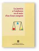 JUSTICIA A CATALUNYA EN EL MARC D'UN ESTAT COMPOST, LA | 9788439352631 | VARIS