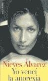 YO VENCI LA ANOREXIA | 9788484600954 | ALVAREZ, NIEVES