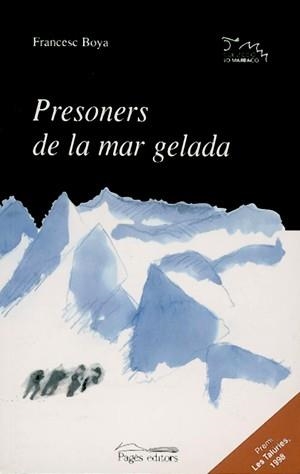 PRESONERS DE LA MAR GELADA | 9788479357306 | BOYA, FRANCESC