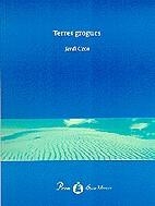 TERRES GROGUES | 9788482566382 | COCA, JORDI