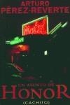 ASUNTO DE HONOR UN (CACHITO) | 9788466300032 | PEREZ-REVERTE, ARTURO