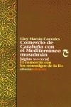 COMERCIO DE CATALUÑA CON EL MEDITERRANEO MUSULMAN | 9788472901568 | MARTIN CORRALES, ELOY