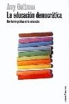 EDUCACION DEMOCRATICA, LA | 9788449310140 | GUTTMAN, AMY