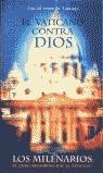 VATICANO CONTRA DIOS, EL (BUTXACA) | 9788466301893 | VARIS