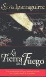 TIERRA DEL FUEGO, LA (BUTXACA) | 9788466301787 | IPARRAGUIRRE, SYLVIA