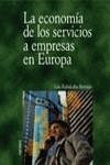 ECONOMIA DE LOS SERVICIOS A EMPRESAS EN EUROPA, LA | 9788436815320 | RUBALCABA BERMEJO, LUIS