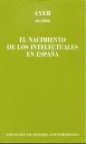 NACIMIENTO DE LOS INTELECTUALES EN ESPAÑA AYER 40-2000 | 9788495379221 | SERRANO, CARLOS (ED.)