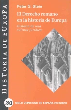 DERECHO ROMANO EN LA HISTORIA DE EUROPA, EL | 9788432310607 | STEIN, PETER G.