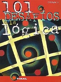 101 DESAFIOS A LA LOGICA | 9788430597550 | WYLIE, C.R.