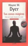 TUS ZONAS MAGICAS (MITOS AUTOAYUDA) | 9788439707431 | DYER, WAYNE W.