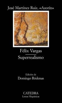 FELIX VARGAS / SUPERREALISMO (LH) | 9788437618845 | MARTINEZ RUIZ, JOSE "AZORIN"