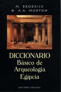 DICCIONARIO BASICO DE ARQUEOLOGIA EGIPCIA | 9788477208112 | BRODRICK, M.