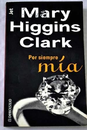 POR SIEMPRE MIA (JET) | 9788484503149 | HIGGINS CLARK, MARY