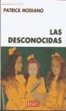 DESCONOCIDAS, LAS | 9788483064009 | MODIANO, PATRICK