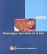 FISIOTERAPIA RESPIRATORIA EN EL NIÑO | 9788448602697 | POSTIAUX, G.