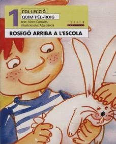 ROSEGO ARRIBA A L'ESCOLA | 9788481313420 | GARCIA, ADA