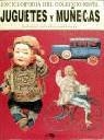 JUGUETES Y MUÑECAS ENCICLOPEDIA DEL COLECCIONISTA | 9788482383255 | DARBYSHIRE, LYDIA