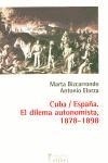 CUBA ESPAÑA EL DILEMA AUTONOMISTA 1878-1898 | 9788492355082 | BIZCARRONDO, MARTA