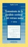 TRATAMIENTO DE LA PARALISIS CEREBRAL Y DEL RETRASO MOTOR | 9788479035563 | LEVITT, SOPHIE