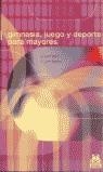 GIMNASIA JUEGO Y DEPORTE PARA MAYORES | 9788480195324 | BAUR, ROBERT