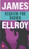 REQUIEM POR BROWN (BUTXACA) | 9788466302746 | ELLROY, JAMES