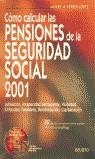 COMO CALCULAR LAS PENSIONES DE LA SEGURIDAD SOCIAL 2001 | 9788423417933 | FERRER LOPEZ, MIGUEL A.