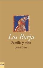 BORJA FAMILIA Y MITO, LOS | 9788495722027 | MIRA, JOAN F.