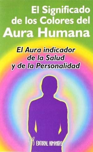 SIGNIFICADO DE LOS COLORES DEL AURA HUMANA, EL | 9788479103293 | COLVILLE, W.J.