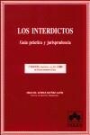 INTERDICTOS GUIA PRACTICA Y JURISPRUDENCIA, LOS | 9788478796212 | LOPEZ-MUÑIZ GOÑI, MIGUEL