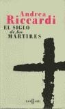 SIGLO DE LOS MARTIRES, EL | 9788401377419 | RICCARDI, ANDREA