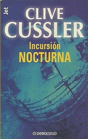 INCURSION NOCTURNA (JET) | 9788484504689 | CUSSLER, CLIVE