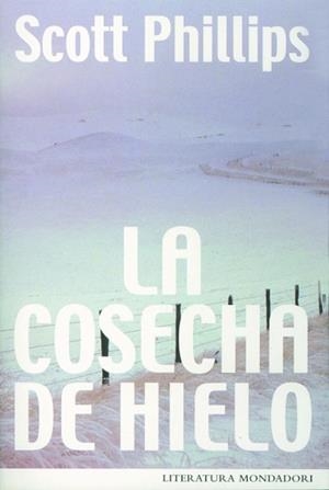 COSECHA DE HIELO, LA | 9788439707349 | PHILLIPS, SCOTT