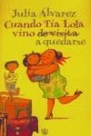 CUANDO TIA LOLA VINO A QUEDARSE | 9788479017361 | ALVAREZ, JULIA