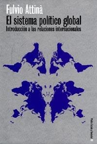 SISTEMA POLITICO GLOBAL, EL | 9788449310522 | ATTINA, FULVIO