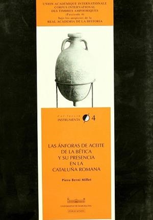 ANFORAS DE ACEITE DE LA BETICA Y SU PRESENCIA EN LA CATALUÑA | 9788447518494 | BERNI MILLET, PIERO